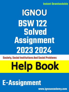 IGNOU BSW 122 Solved Assignment 2023 2024
